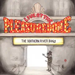 Live at the Pleasuredome by The Southern River Band album reviews, ratings, credits
