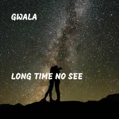 Long Time No See - Single by Gwa-La album reviews, ratings, credits