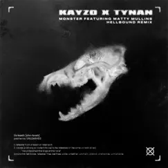 Monster (feat. Matty Mullins) [Hellbound! Remix] - Single by Kayzo & TYNAN album reviews, ratings, credits