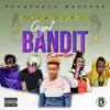 Gyal Bandit (feat. Fyah Roiall, Lincoln 3dot, Kee B & YvnqFrezh) [Remix] - Single album lyrics, reviews, download