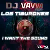 I Want the Sound (feat. Los Tiburones) - EP album lyrics, reviews, download