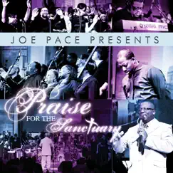 Joe Pace Presents: Praise for the Sanctuary by Joe Pace album reviews, ratings, credits