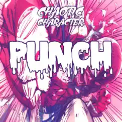 Punch - Single by Chaotic Character album reviews, ratings, credits