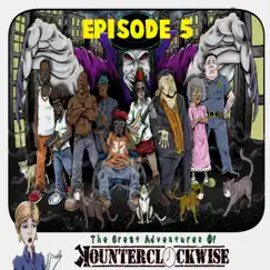 The Great Adventures of Kounterclockwise Episode 5 - Single by Kounterclockwise album reviews, ratings, credits