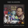 Where You Came From (feat. Super Smack, Bradley Pearce & Joe Jack Talcum) - EP album lyrics, reviews, download