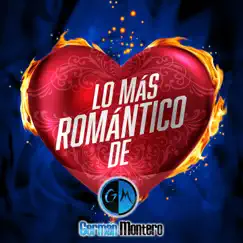 Lo Más Romántico De by Germán Montero album reviews, ratings, credits