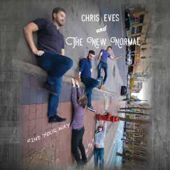 Find Your Way by Chris Eves and the New Normal album reviews, ratings, credits