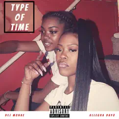 Type of Time (feat. Allegra Dayo) Song Lyrics