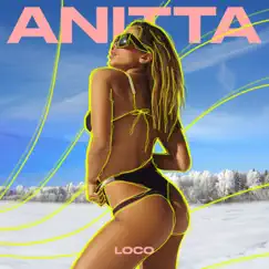 Loco - Single by Anitta album reviews, ratings, credits