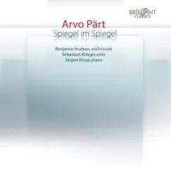 Pärt: Spiegel im Spiegel by Benjamin Hudson, Sebastian Klinger & Jürgen Kruse album reviews, ratings, credits