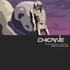 Don't Give Up (feat. Bryan Adams) - EP by Chicane album reviews, ratings, credits