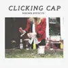 Clicking Cap Sound Effects - Single album lyrics, reviews, download