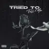 Tried To Tell Ya (feat. Bay Swag) - Single album lyrics, reviews, download
