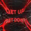Get Up Get Down (Remixes) [feat. Mazdem & Exinct] - EP album lyrics, reviews, download