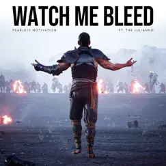 Watch Me Bleed (feat. The Julianno) Song Lyrics