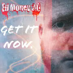 Get It Now - Single by Ed Money 2.0 album reviews, ratings, credits