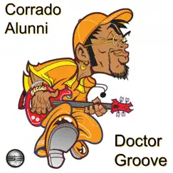 Doctor Groove - Single by Corrado Alunni album reviews, ratings, credits