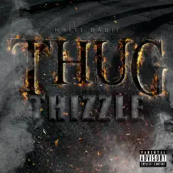Thug Thizzle - Single by Haiti Babii album reviews, ratings, credits