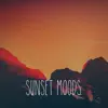 Sunset Moods album lyrics, reviews, download