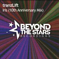 Iris (10th Anniversary Mix) - Single by TranzLift album reviews, ratings, credits