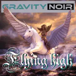 Flying High - Single by Gravity Noir album reviews, ratings, credits