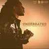 Underrated 3 album lyrics, reviews, download