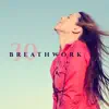 Breathwork: 30 Relaxing Tracks & Hz Tones, Way to Awareness, Mindfulness of Breathing & Visualization album lyrics, reviews, download