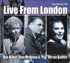 Live from London by Bob Wilber, Dave McKenna & Pug Horton Quintet album reviews, ratings, credits