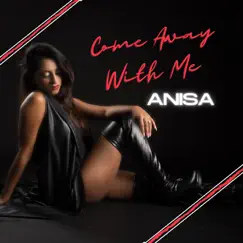 Come Away with Me - Single by Anisa album reviews, ratings, credits
