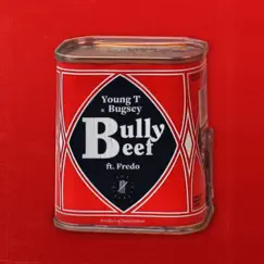 Bully Beef (feat. Fredo) - Single by Young T & Bugsey album reviews, ratings, credits
