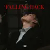 Falling Back - Single album lyrics, reviews, download