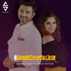 Radha Ne Shyam Mali Jashe - Single by Sachin Jigar & Shruti Pathak album reviews, ratings, credits