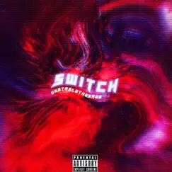 Switch - Single by UnstableeTheSage album reviews, ratings, credits
