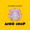 Afro Chop - Single album lyrics, reviews, download