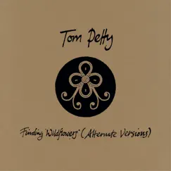 Finding Wildflowers (Alternate Versions) by Tom Petty album reviews, ratings, credits