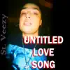 Untitled Love Song - Single album lyrics, reviews, download