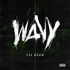 Wavy - Single by Lil Keed album reviews, ratings, credits