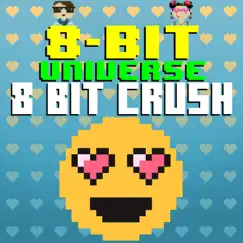 8 Bit Crush by 8 Bit Universe album reviews, ratings, credits
