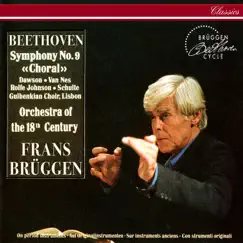 Beethoven: Symphony No. 9 by Frans Brüggen, Lynne Dawson, Jard van Nes, Anthony Rolfe Johnson, Eike Wilm Schulte, Gulbenkian Choir & Orchestra of the 18th Century album reviews, ratings, credits