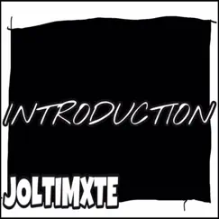 Introduction - Single by JOLTIMXTE album reviews, ratings, credits