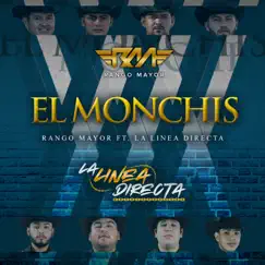 El Monchis - Single (feat. La Linea Directa) - Single by Rango Mayor album reviews, ratings, credits