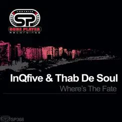 Where's the Fate - Single by InQfive & Thab De Soul album reviews, ratings, credits