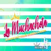 La Muchachota (feat. Yoslin la Diabla & Orxon) - Single album lyrics, reviews, download