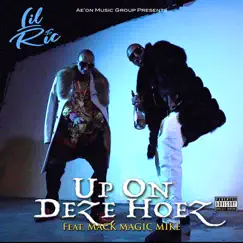 Up On Deze Hoez (feat. Mack Magic Mike) - Single by Lil Ric album reviews, ratings, credits