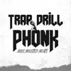 Trap Drill Phonk Bass Boosted Beats album lyrics, reviews, download