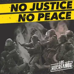 No Justice No Peace - Single by Los Huérfanos album reviews, ratings, credits