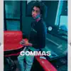 Commas - Single album lyrics, reviews, download