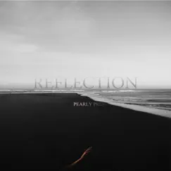 Reflection - Single by Pearly Pride album reviews, ratings, credits