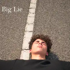 Big Lie (feat. Josiah Whillas) Song Lyrics