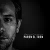 Paren El Tren - Single album lyrics, reviews, download